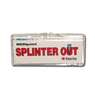 SPLINTER OUT - 10 QTY